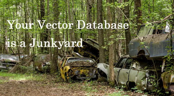 你的向量数据库是个垃圾场