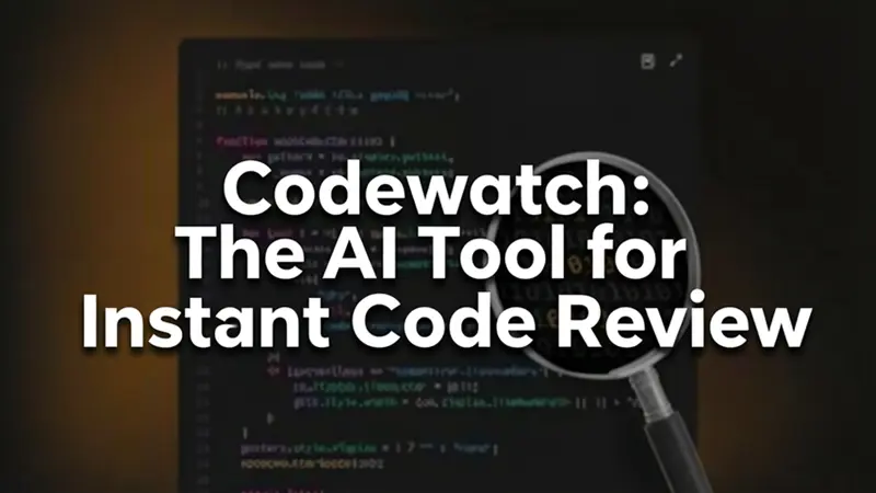 Codewatch: 实时代码审查AI工具