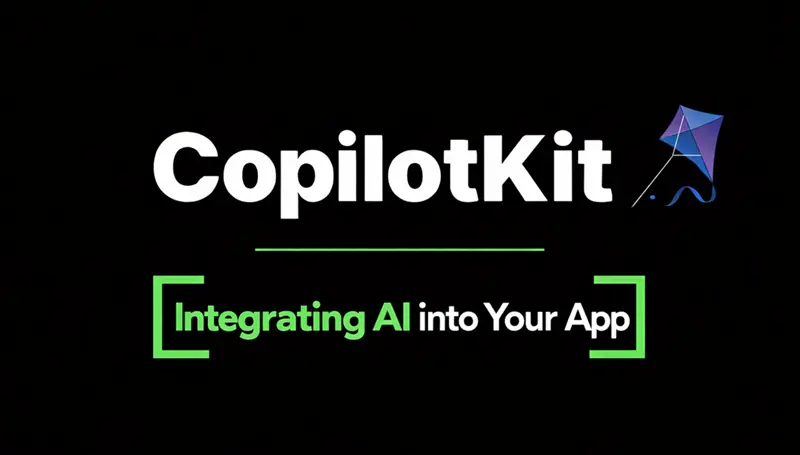 CopilotKit: 给应用添加AI能力