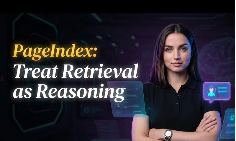 PageIndex：将检索视为推理