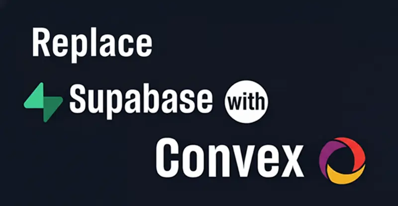 用Convex替代Supabase