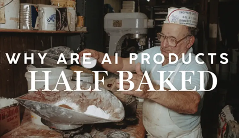 为什么这么多AI产品都是半成品？