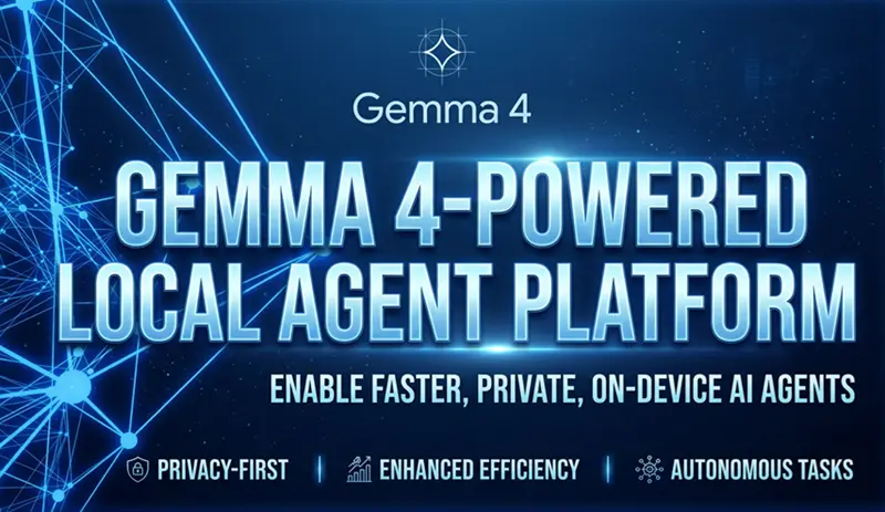 基于Gemma 4的本地智能体平台