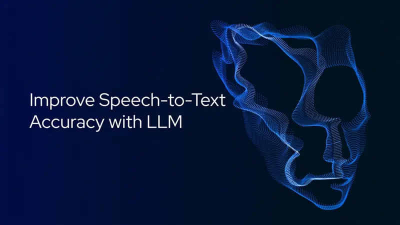 用LLM提高语音转文本的准确率