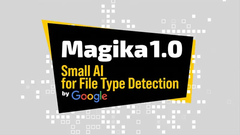 Magika：文件类型检测小模型