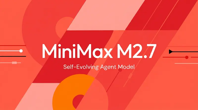 MiniMax M2.7 自进化智能体模型