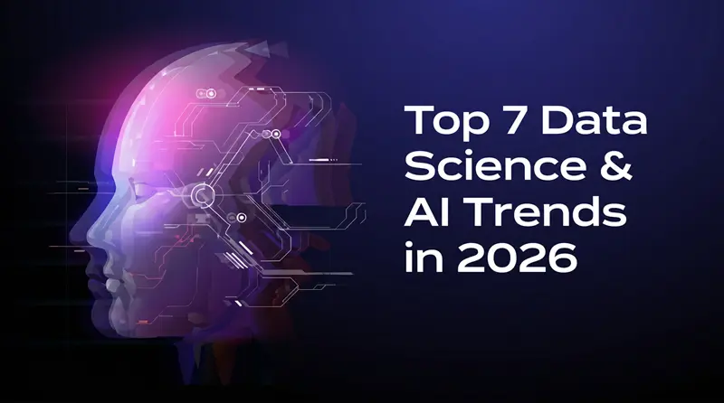 数据科学 & AI 的七大趋势(2026)