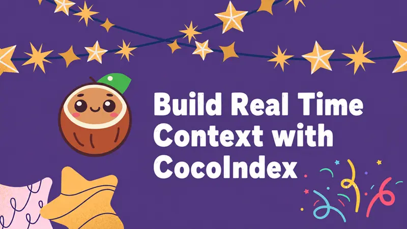 用 CocoIndex 构建实时上下文