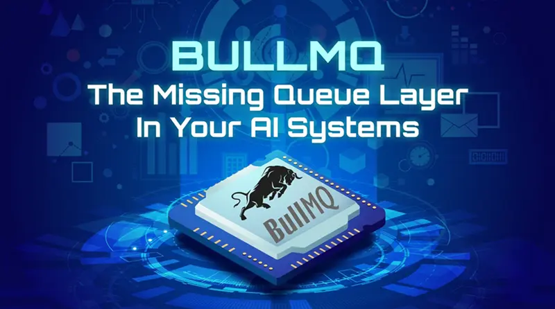 BullMQ：AI系统缺失的队列层