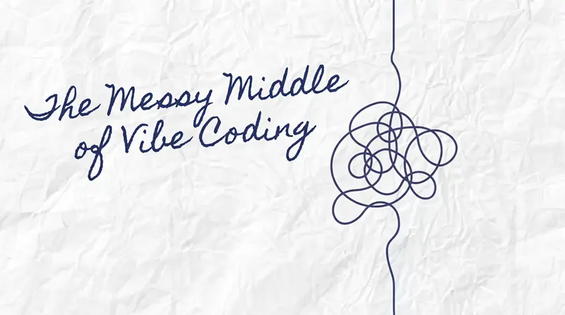 Vibe Coding 的混乱中间地带