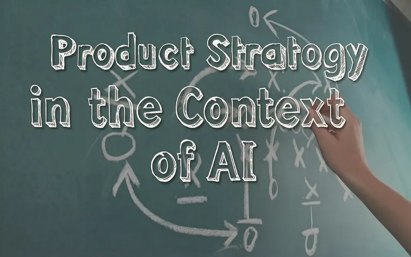 AI 语境下的产品战略