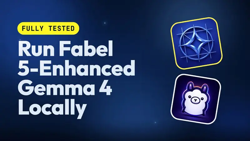 本地运行Fable 5增强版Gemma 4