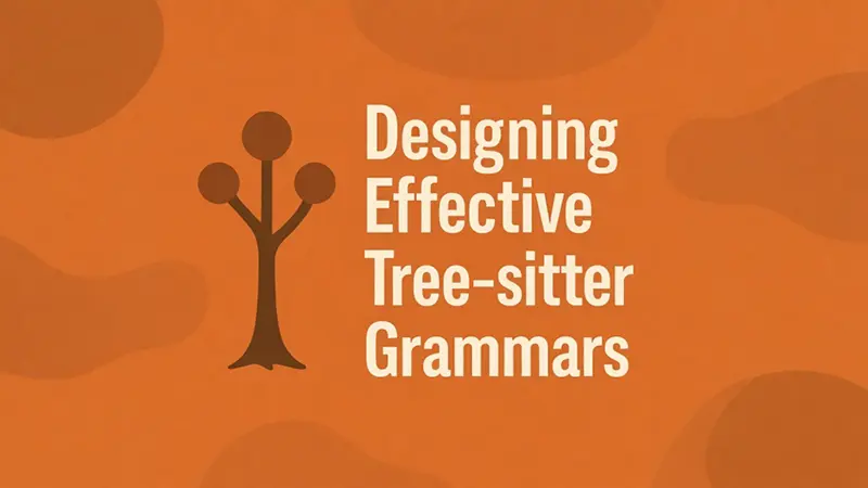 设计有效的Tree-sitter语法