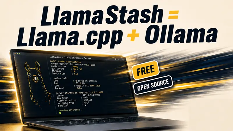 LlamaStash = llama.cpp+Ollama