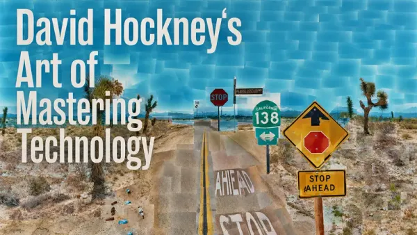 David Hockney的科技驾驭之道