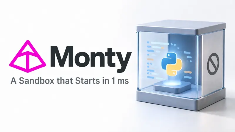 Monty：1 毫秒就能拉起的沙箱